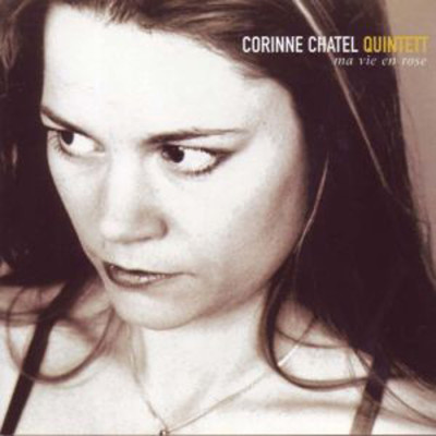 Corinne Chatel Quintett - Ma Vie En Rose