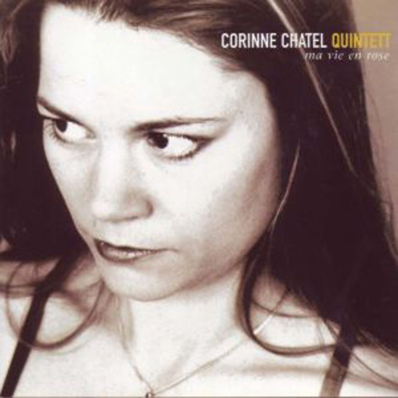 Corinne Chatel Quintett - Ma Vie En Rose