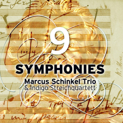 Marcus Schinkel Trio & Indigo Streichquartett - 9 Symphonies