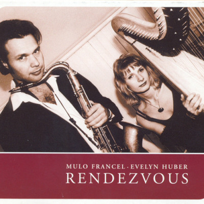 Mulo Francel & Evelyn Huber - Rendezvous