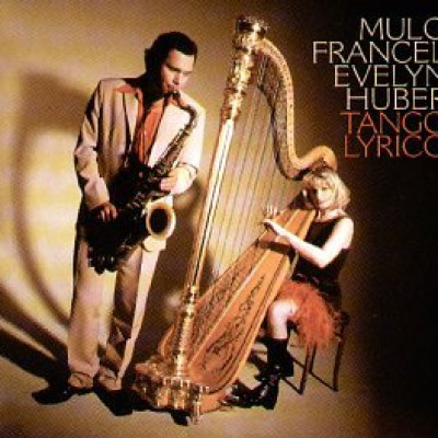 Mulo Francel & Evelyn Huber -  Tango Lyrico