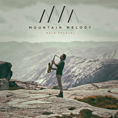 Mulo Francel - Mountain Melody