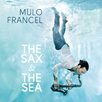 Mulo Francel - the sax & the sea