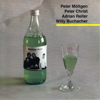 Peter Möltgen, Peter Christ, Adrian Reiter, Willy Buchacher - Mellow Acid