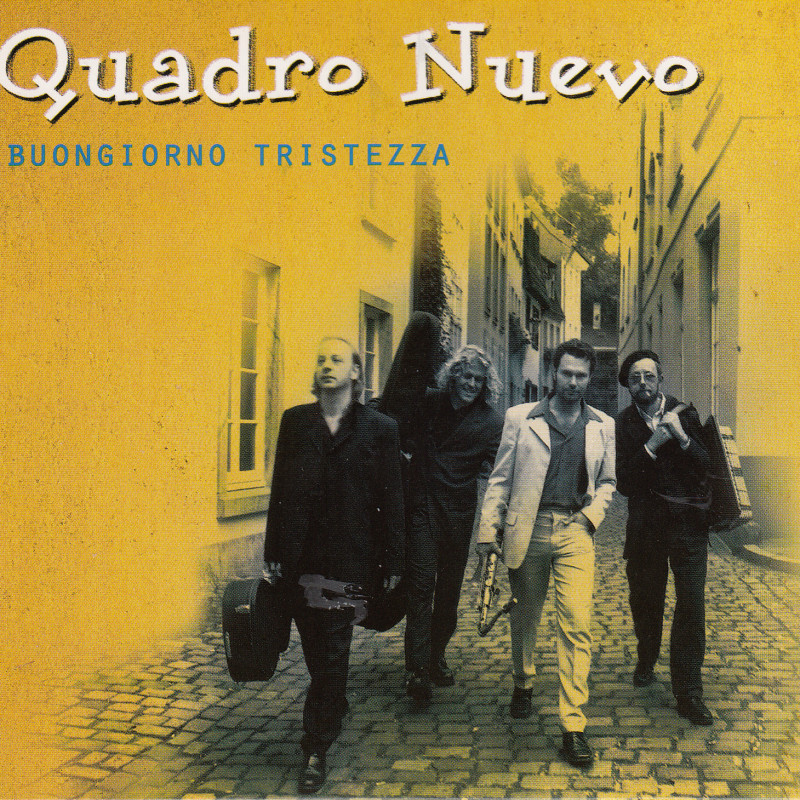 Quadro Nuevo - Buongiorno Tristezza