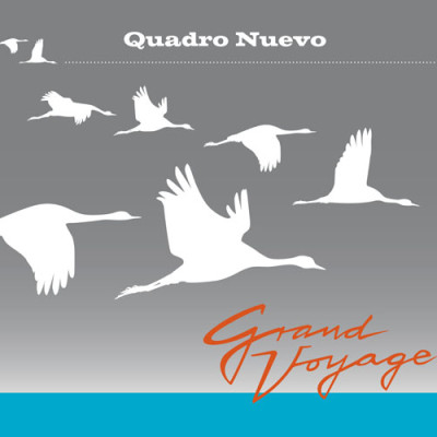 Quadro Nuevo - Grand Voyage