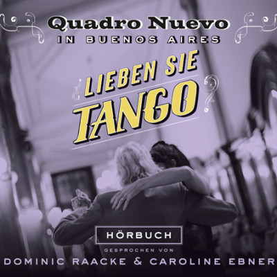 Quadro Nuevo - Lieben Sie Tango?