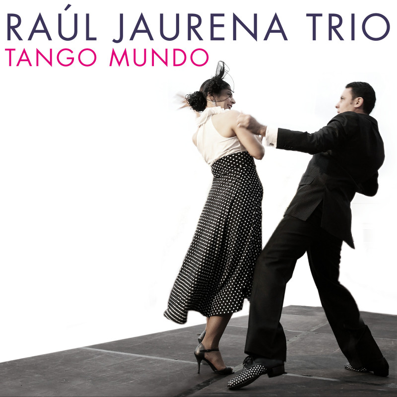 Raúl Jaurena Trio - Tango Mundo