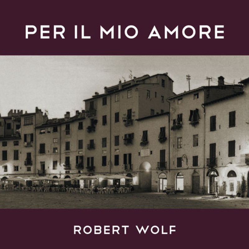 Robert Wolf Projekt - Per Il Mio Amore