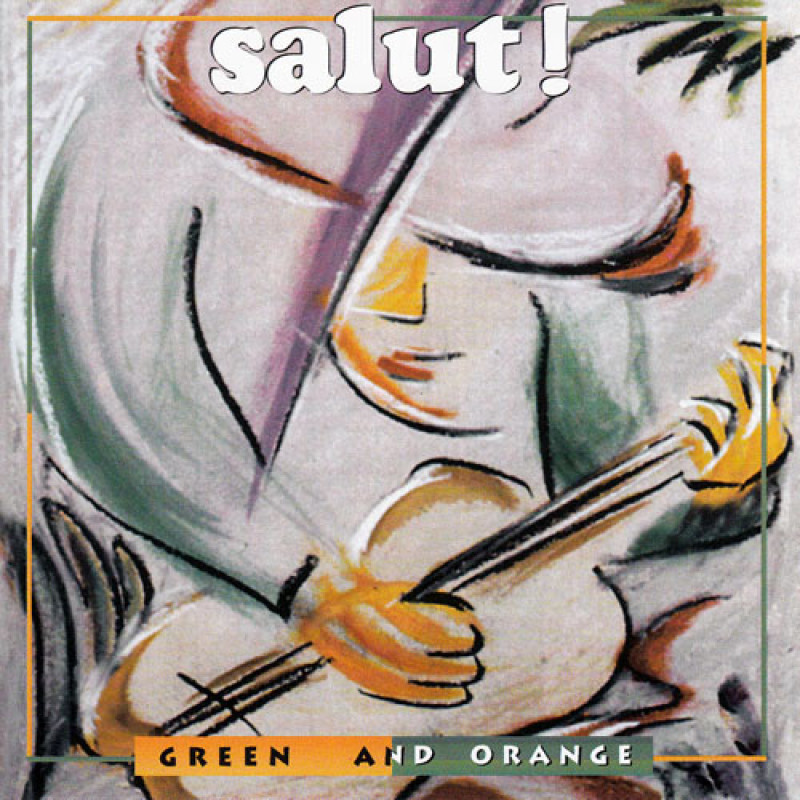 Salut! - Green And Orange