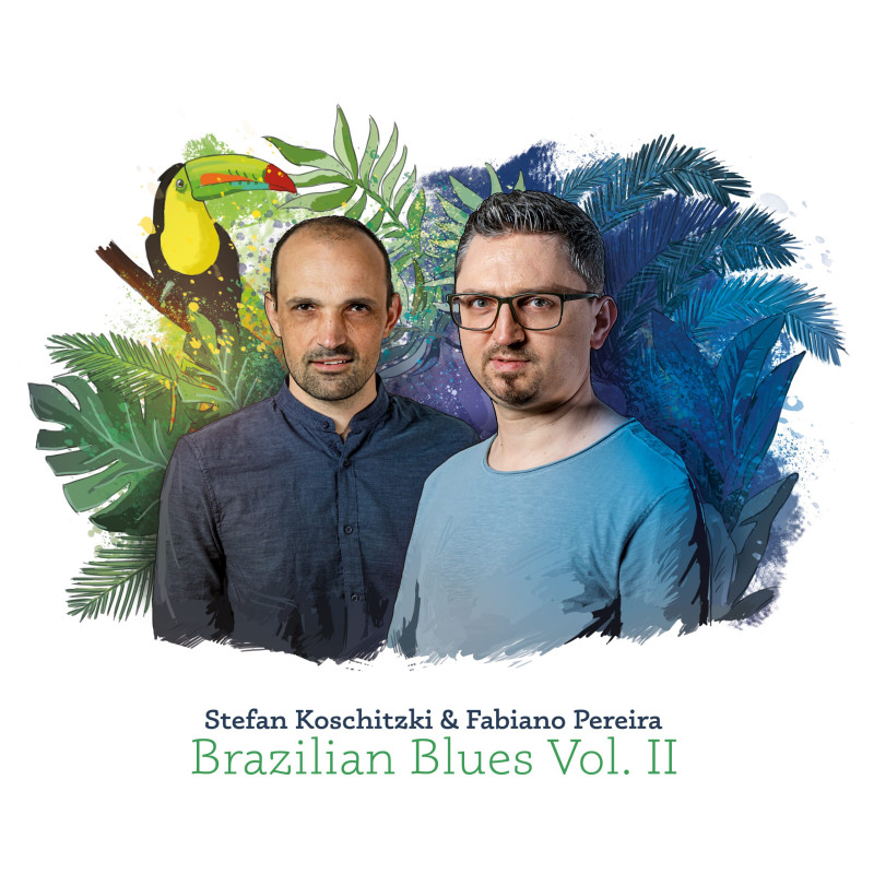 Stefan Koschitzki & Fabiano Pereira - Brazilian Blues Vol. II