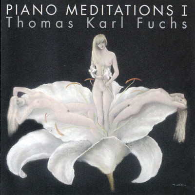 Thomas Karl Fuchs - Piano Meditations I